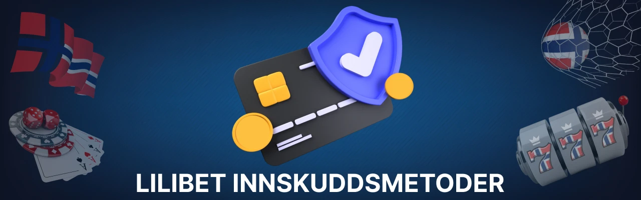 Lilibet innskuddsmetoder i norge