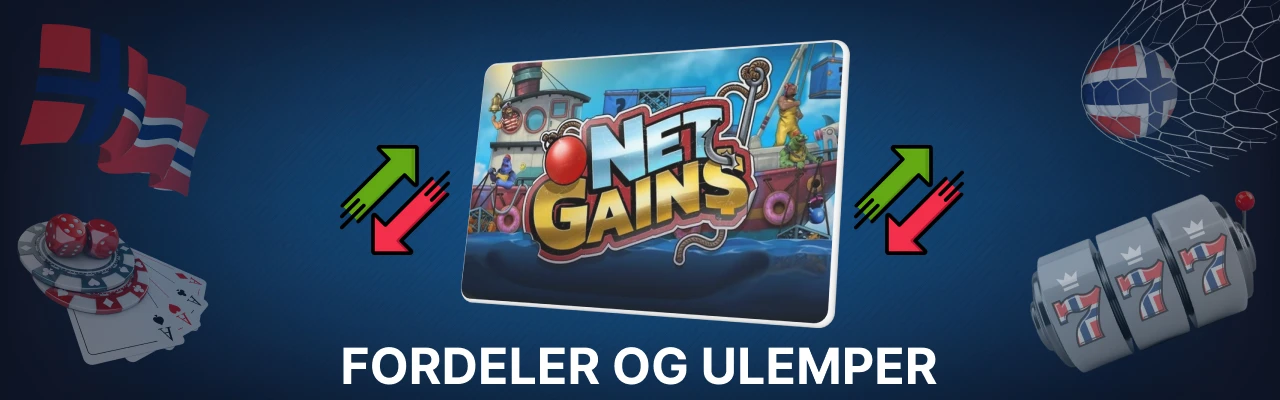 Fordeler og ulemper på spilleautomaten net gains